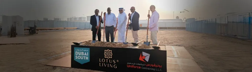 LOTUS LIVING BREAKS GROUND ON LANDMARK RESIDENTIAL PROJECT IN DUBAI SOUTH